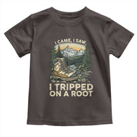 Hiking Toddler T Shirt I Came I Saw I Tripped On A Root
