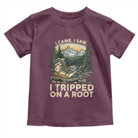 Hiking Toddler T Shirt I Came I Saw I Tripped On A Root