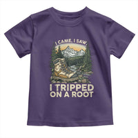 Hiking Toddler T Shirt I Came I Saw I Tripped On A Root