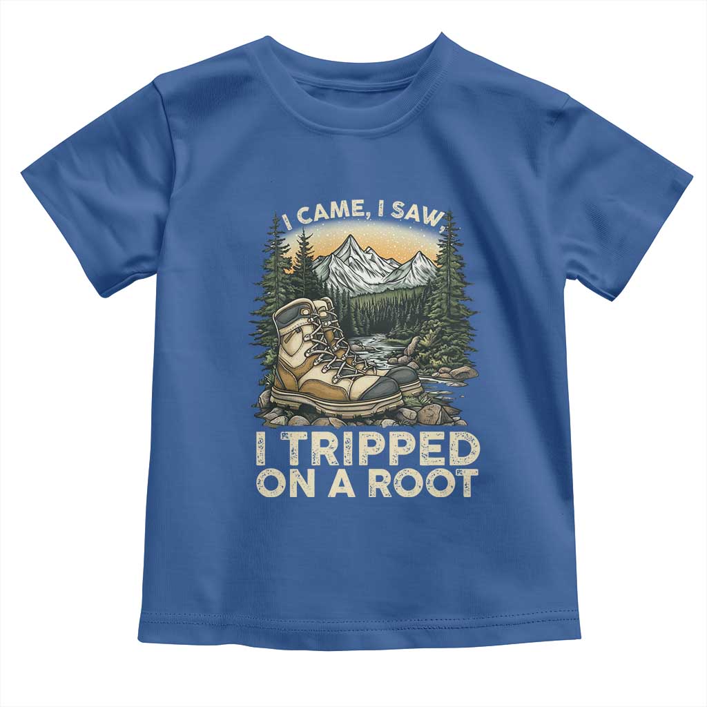 Hiking Toddler T Shirt I Came I Saw I Tripped On A Root