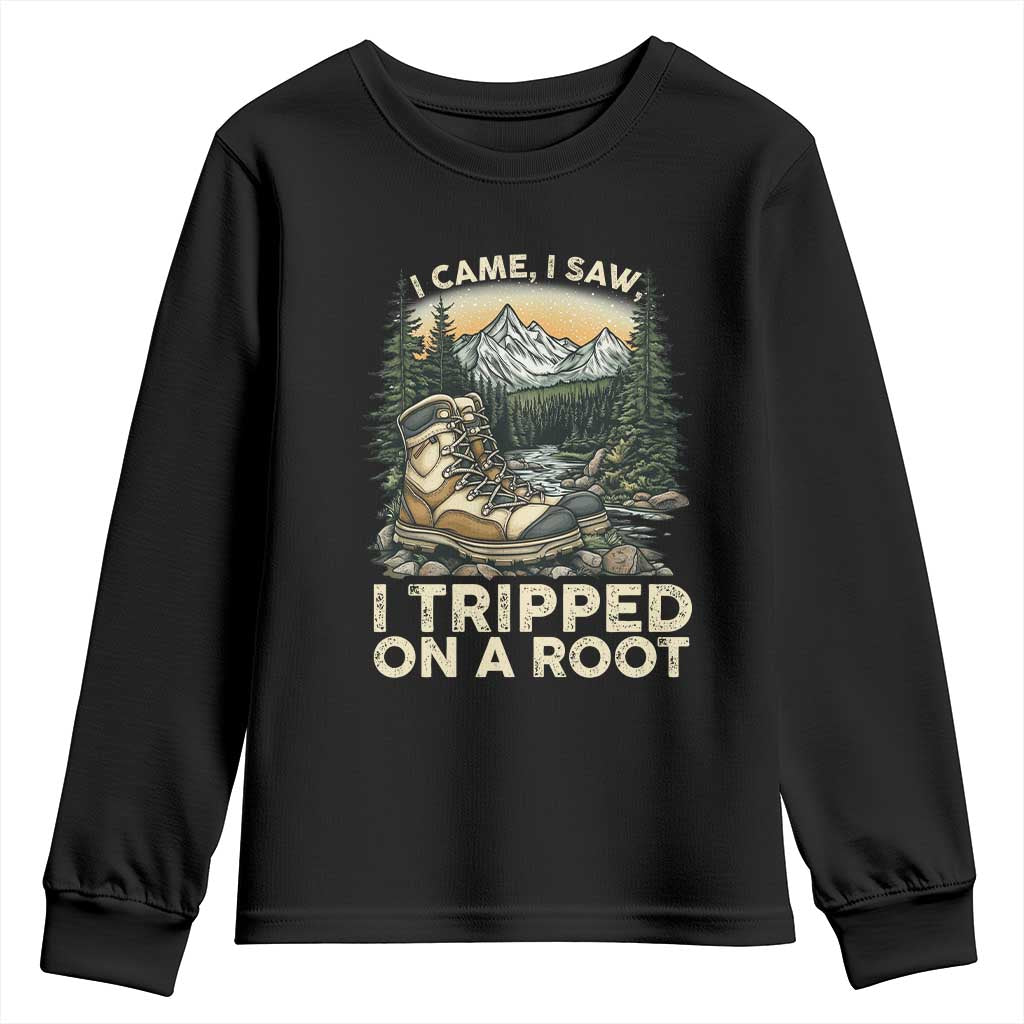 Hiking Youth Sweatshirt I Came I Saw I Tripped On A Root