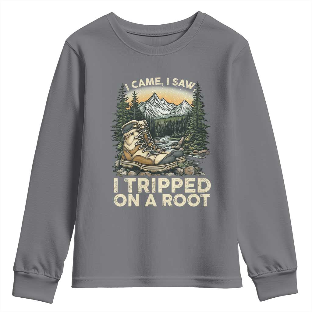 Hiking Youth Sweatshirt I Came I Saw I Tripped On A Root