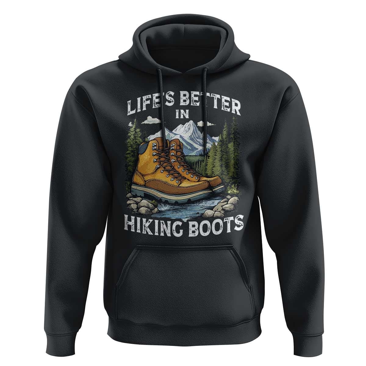 Hiking Hoodie Life's Better in Hiking Boots