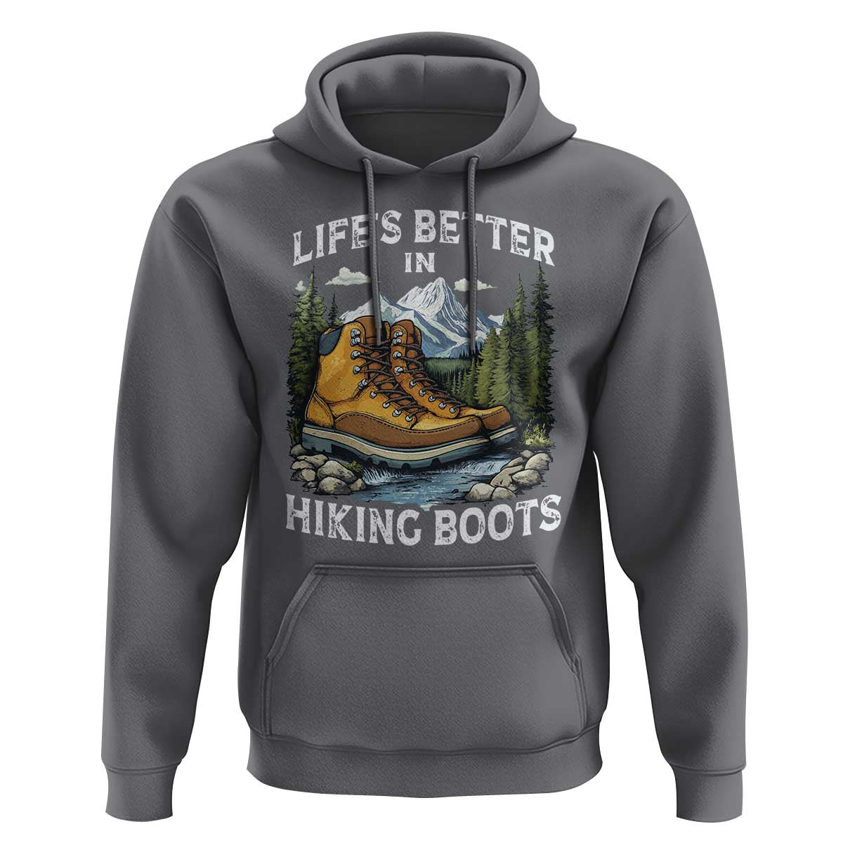 Hiking Hoodie Life's Better in Hiking Boots