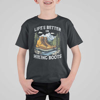 Hiking T Shirt For Kid Life's Better in Hiking Boots