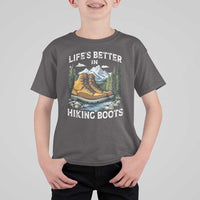 Hiking T Shirt For Kid Life's Better in Hiking Boots