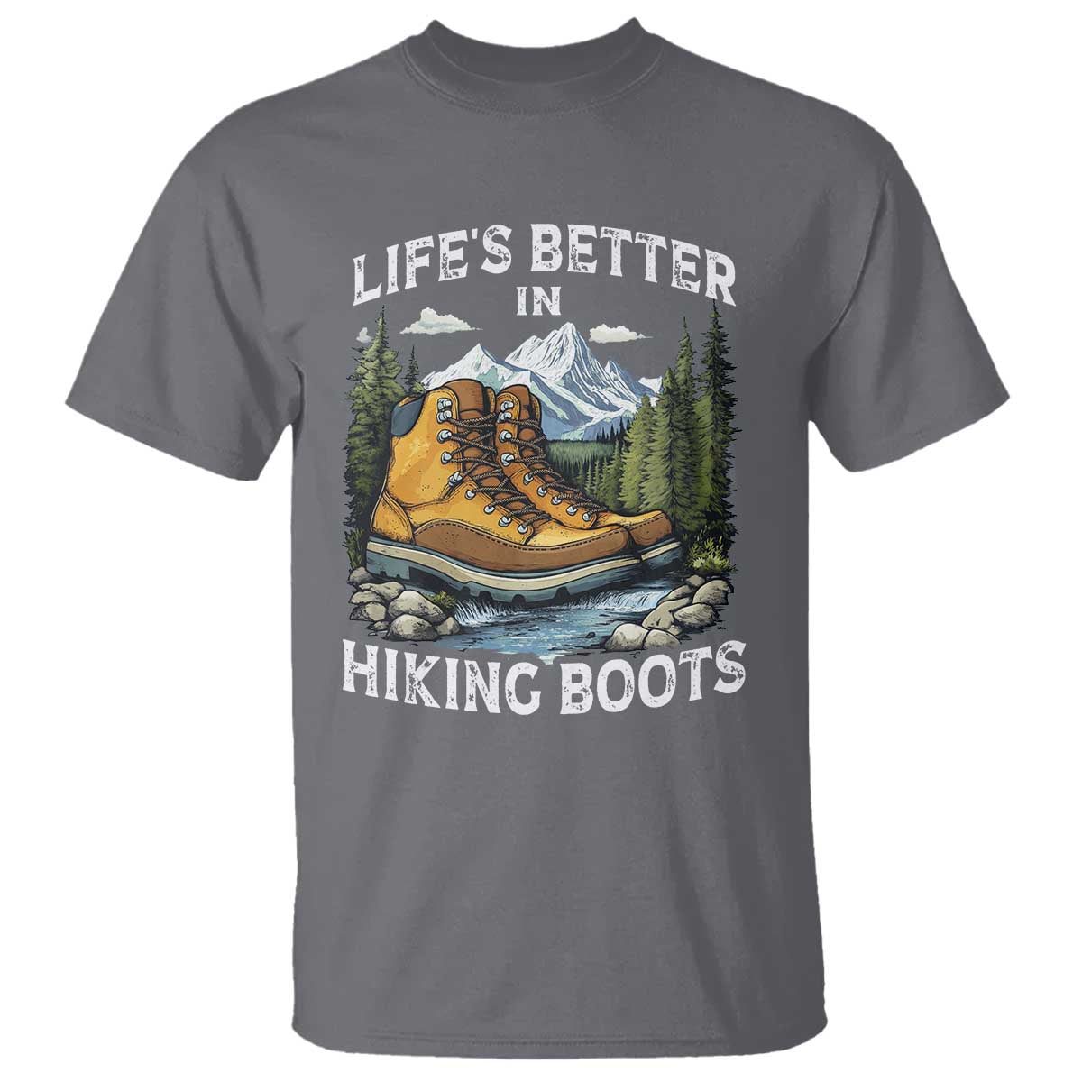 Hiking T Shirt Life's Better in Hiking Boots
