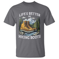 Hiking T Shirt Life's Better in Hiking Boots