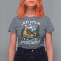 Hiking T Shirt For Women Life's Better in Hiking Boots