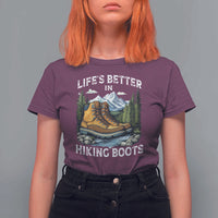 Hiking T Shirt For Women Life's Better in Hiking Boots
