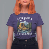 Hiking T Shirt For Women Life's Better in Hiking Boots