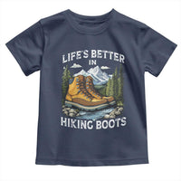 Hiking Toddler T Shirt Life's Better in Hiking Boots