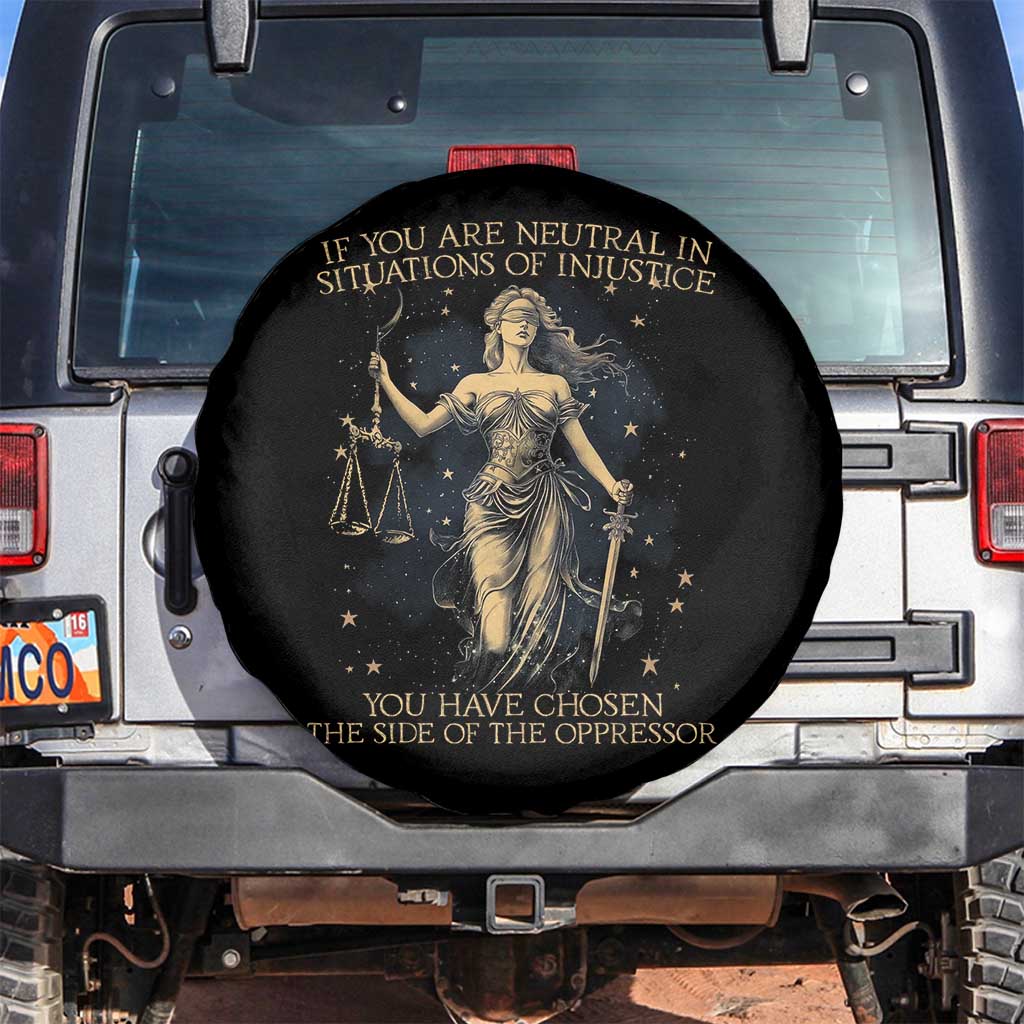 Lady Justice Spare Tire Cover If You Are Neutral In Situations Of Injustice You Have Chosen The Side Of The Oppressor