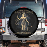 Lady Justice Spare Tire Cover If You Are Neutral In Situations Of Injustice You Have Chosen The Side Of The Oppressor