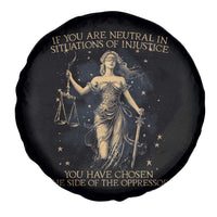 Lady Justice Spare Tire Cover If You Are Neutral In Situations Of Injustice You Have Chosen The Side Of The Oppressor