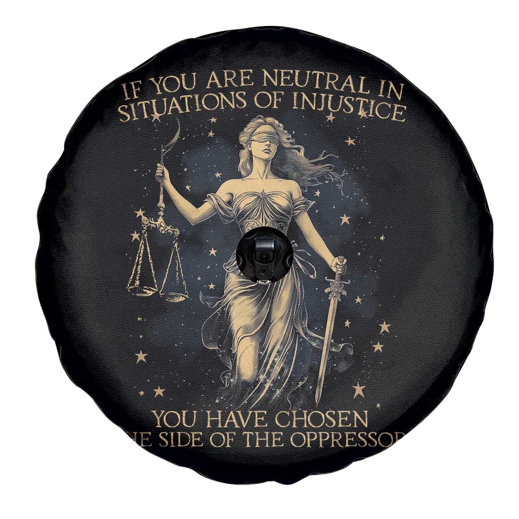 Lady Justice Spare Tire Cover If You Are Neutral In Situations Of Injustice You Have Chosen The Side Of The Oppressor