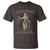 Lady Justice T Shirt If You Are Neutral In Situations Of Injustice You Have Chosen The Side Of The Oppressor