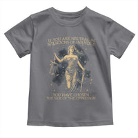 Lady Justice Toddler T Shirt If You Are Neutral In Situations Of Injustice You Have Chosen The Side Of The Oppressor