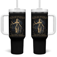 Lady Justice Tumbler With Handle If You Are Neutral In Situations Of Injustice You Have Chosen The Side Of The Oppressor