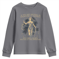 Lady Justice Youth Sweatshirt If You Are Neutral In Situations Of Injustice You Have Chosen The Side Of The Oppressor