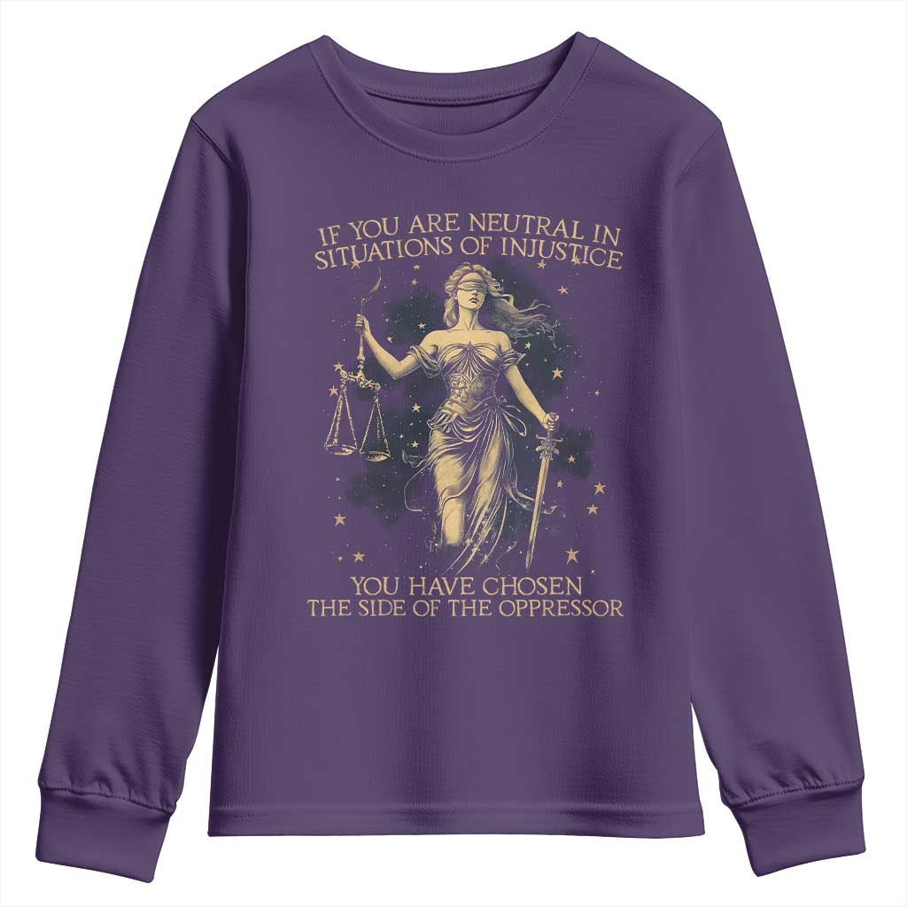 Lady Justice Youth Sweatshirt If You Are Neutral In Situations Of Injustice You Have Chosen The Side Of The Oppressor