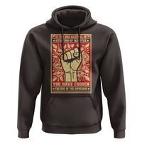 Social Justice Hoodie If You Are Neutral In Situations Of Injustice You Have Chosen The Side Of The Oppressor