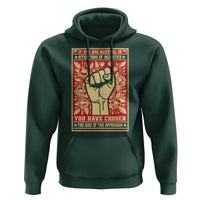 Social Justice Hoodie If You Are Neutral In Situations Of Injustice You Have Chosen The Side Of The Oppressor