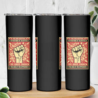 Social Justice Skinny Tumbler If You Are Neutral In Situations Of Injustice You Have Chosen The Side Of The Oppressor
