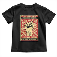 Social Justice Toddler T Shirt If You Are Neutral In Situations Of Injustice You Have Chosen The Side Of The Oppressor