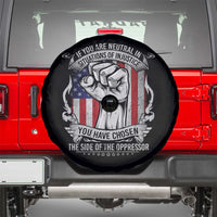 Patriotic Justice Spare Tire Cover If You Are Neutral In Situations Of Injustice You Have Chosen The Side Of The Oppressor
