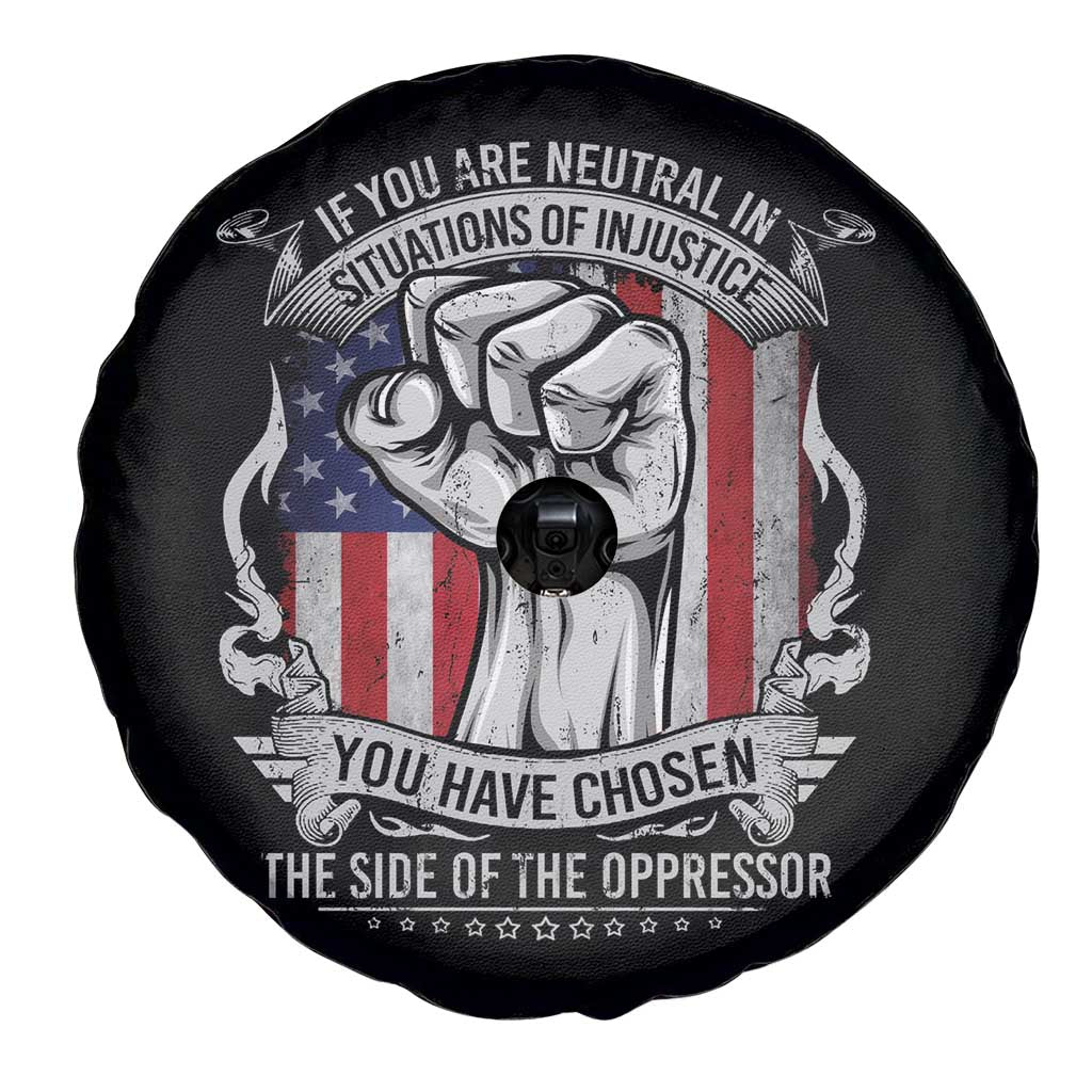 Patriotic Justice Spare Tire Cover If You Are Neutral In Situations Of Injustice You Have Chosen The Side Of The Oppressor