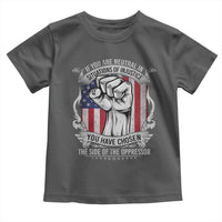 Patriotic Justice Toddler T Shirt If You Are Neutral In Situations Of Injustice You Have Chosen The Side Of The Oppressor