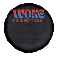 Woke It's Not An Insult You Think Spare Tire Cover