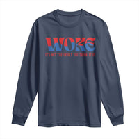 Woke It's Not An Insult You Think Long Sleeve Shirt