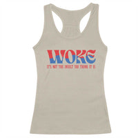 Woke It's Not An Insult You Think Racerback Tank Top