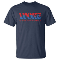Woke It's Not An Insult You Think T Shirt