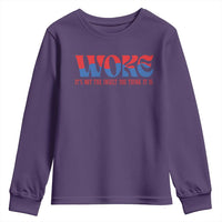 Woke It's Not An Insult You Think Youth Sweatshirt