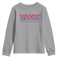 Woke It's Not An Insult You Think Youth Sweatshirt
