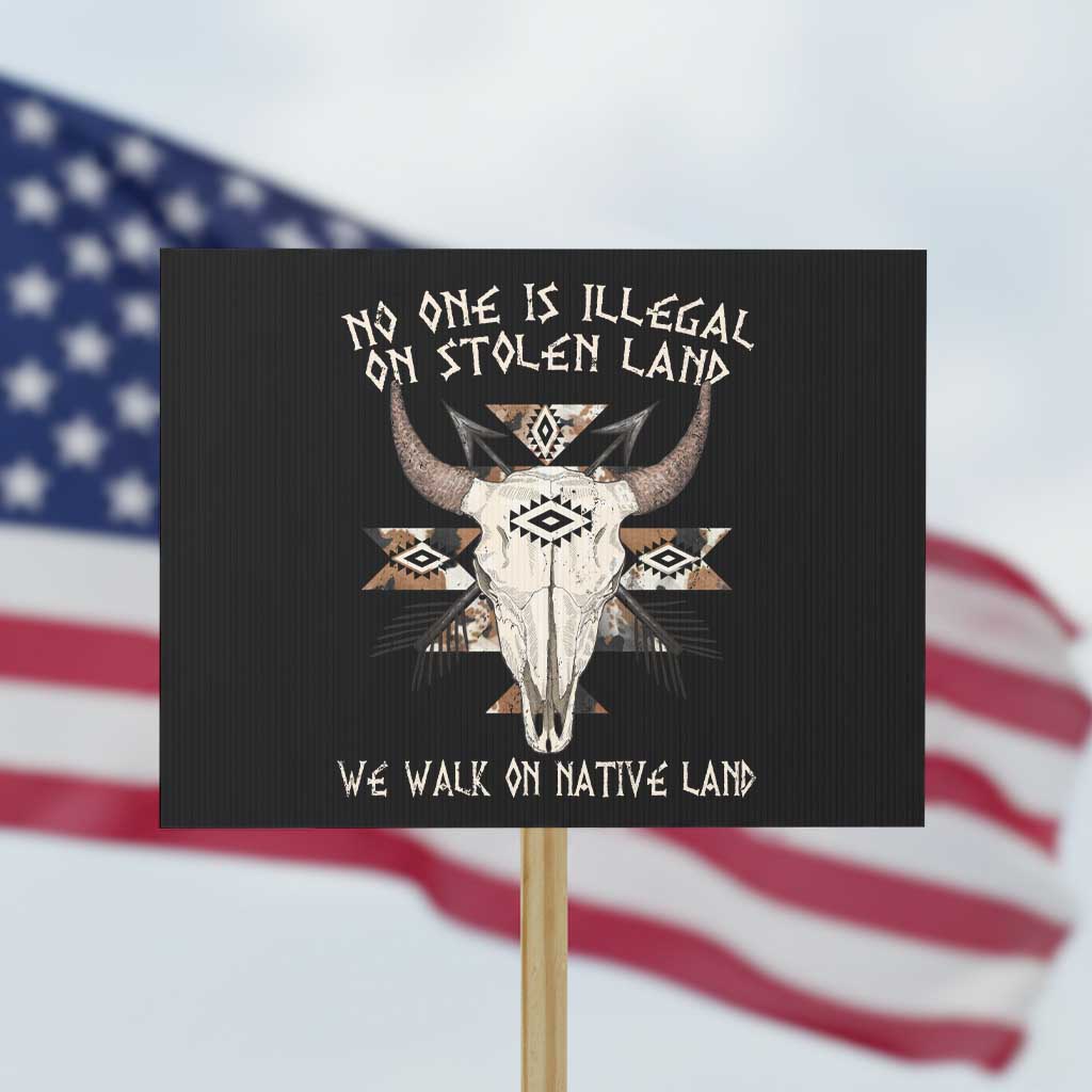 No One Is illegal On Stolen Land Protest Sign - Wonder Print Shop