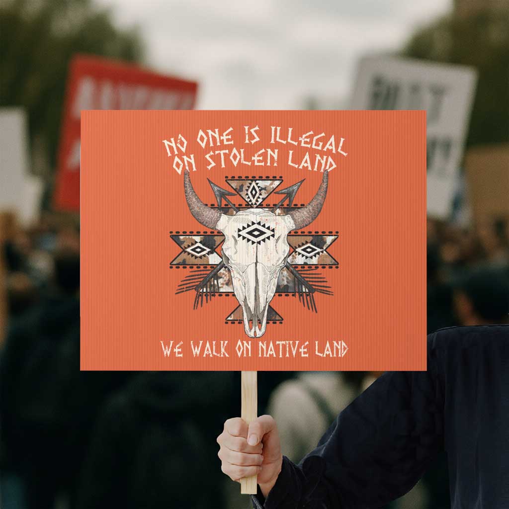 No One Is illegal On Stolen Land Protest Sign - Wonder Print Shop