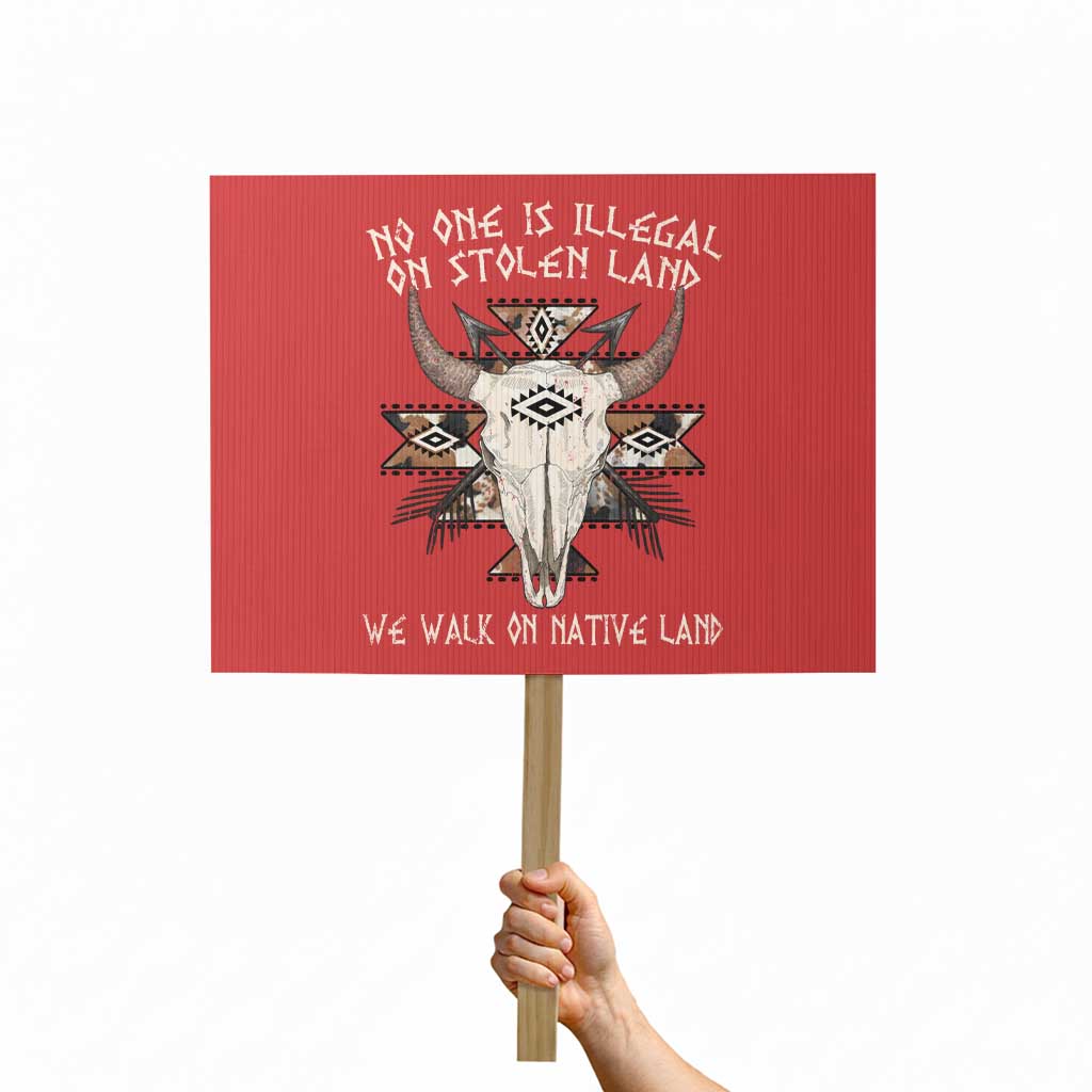 No One Is illegal On Stolen Land Protest Sign - Wonder Print Shop