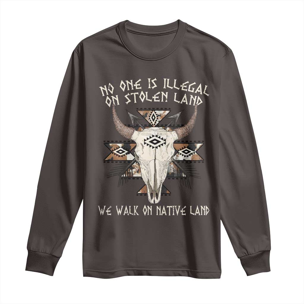 No One Is illegal On Stolen Land Long Sleeve Shirt