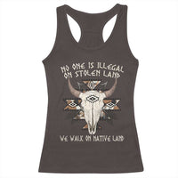 No One Is illegal On Stolen Land Racerback Tank Top
