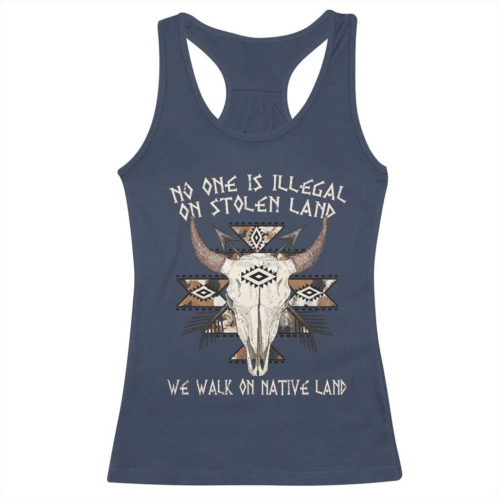 No One Is illegal On Stolen Land Racerback Tank Top