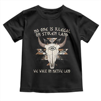 No One Is illegal On Stolen Land Toddler T Shirt