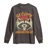 Anarchism Long Sleeve Shirt Become Ungovernable Angry Raccoon