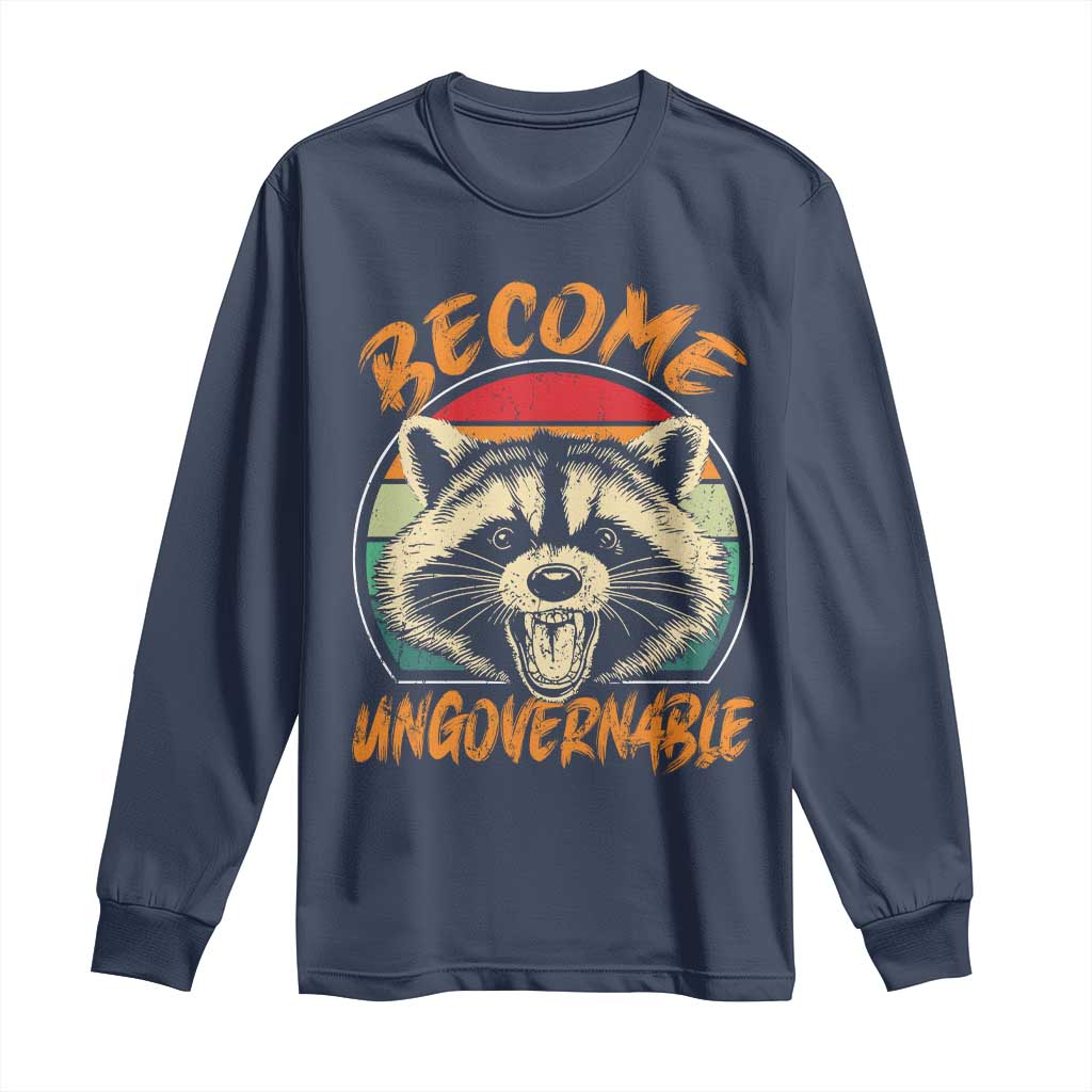 Anarchism Long Sleeve Shirt Become Ungovernable Angry Raccoon