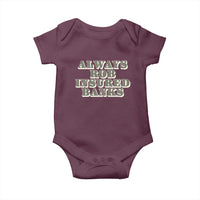 Funny Joke Always Rob Insured Banks Baby Onesie