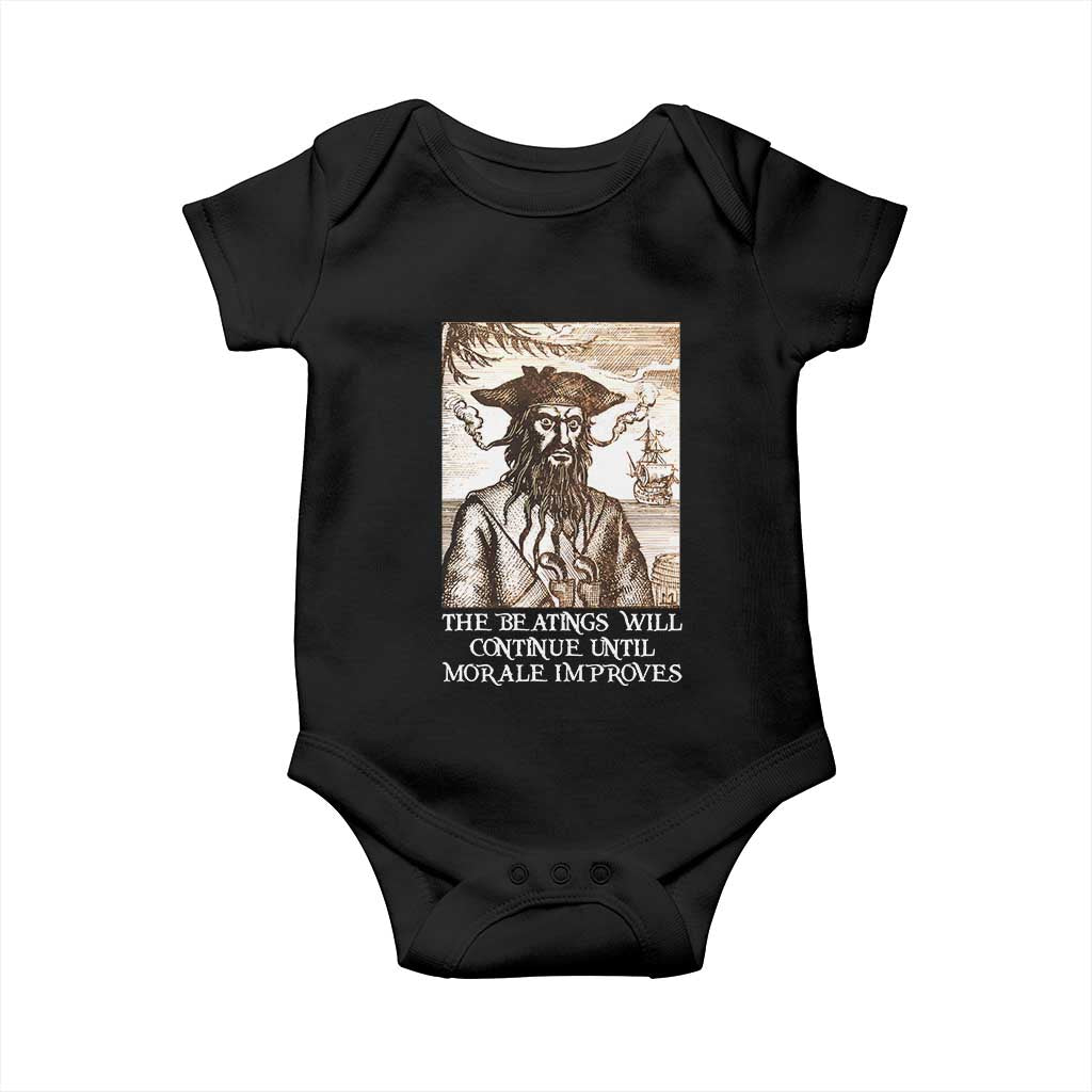 Funny Blackbeard Sarcastic Joke Baby Onesie The Beatings Will Continue until Morale Improves