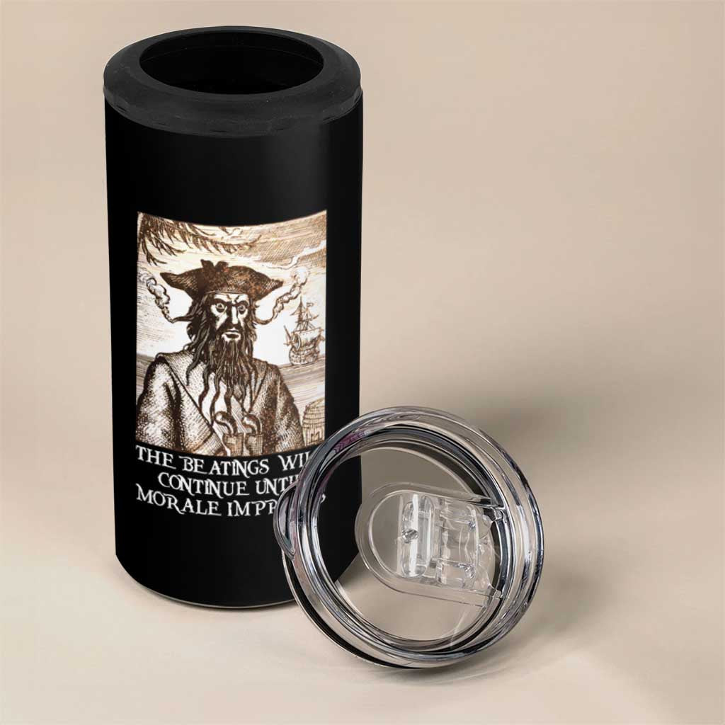 Funny Blackbeard Sarcastic Joke 4 in 1 Can Cooler Tumbler The Beatings Will Continue until Morale Improves
